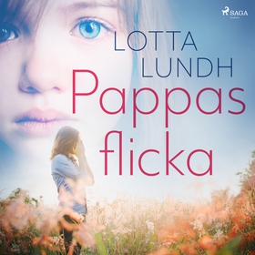 Pappas flicka (ljudbok) av Lotta Lundh