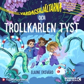 Vardagshjältarna och Trollkarlen Tyst