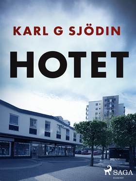 Hotet (e-bok) av Karl G Sjödin