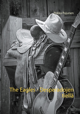 The Eagles, Desperadojen tiellä (e-bok) av Pekk