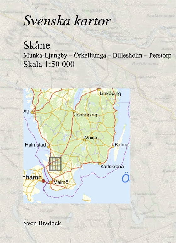 Svenska kartor. Munka-Ljungby - Örkelljunga – Ljungbyhed – Perstorp (Skåne)