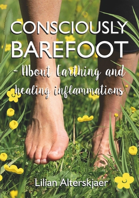 Consciously Barefoot – About Earthing and heali