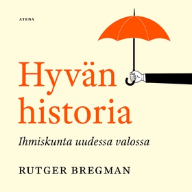 Hyvän historia (ljudbok) av Rutger Bregman