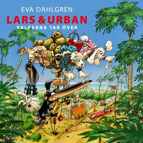 Lars och Urban valparna tar över (ljudbok) av E