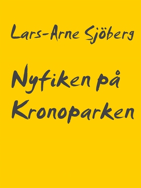 Nyfiken på Kronoparken (e-bok) av Lars-Arne Sjö