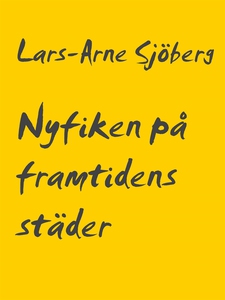 Nyfiken på framtidens städer (e-bok) av Lars-Ar