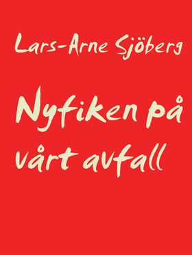 Nyfiken på vårt avfall (e-bok) av Lars-Arne Sjö