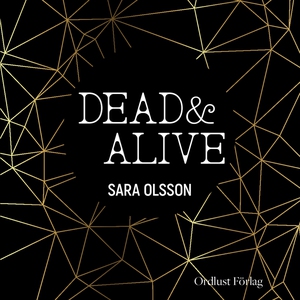 DEAD & ALIVE (e-bok) av Sara Olsson