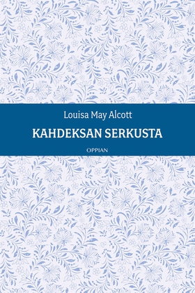 Kahdeksan serkusta (e-bok) av Louisa May Alcott