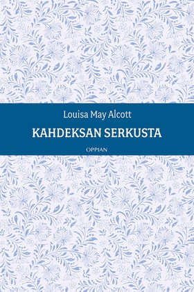 Kahdeksan serkusta (e-bok) av Louisa May Alcott