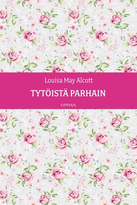 Tytöistä parhain (e-bok) av Louisa May Alcott