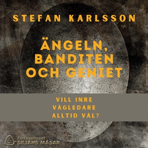 Ängeln, banditen och geniet (ljudbok) av Stefan