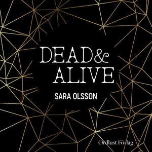 DEAD & ALIVE (ljudbok) av Sara Olsson