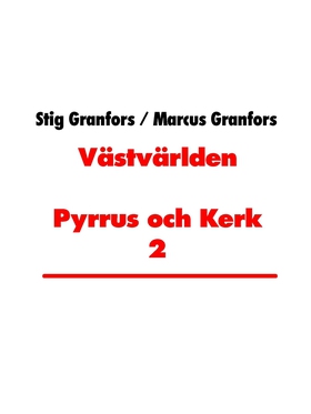 Västvärlden Pyrrus och Kerk 2 (e-bok) av Stig G