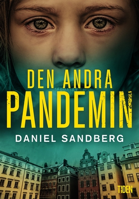 Den andra pandemin (e-bok) av Daniel Sandberg