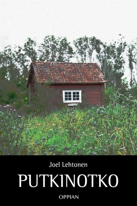 Putkinotko (e-bok) av Joel Lehtonen