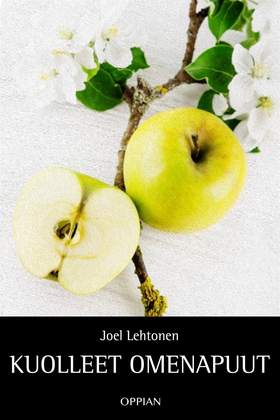 Kuolleet omenapuut (e-bok) av Joel Lehtonen