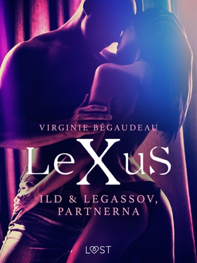 LeXuS: Ild &amp; Legassov, Partnerna - erotisk 