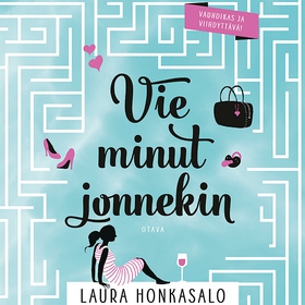 Vie minut jonnekin (ljudbok) av Laura Honkasalo