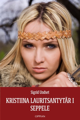 Kristiina Lauritsantyta¨r I (e-bok) av Sigrid U