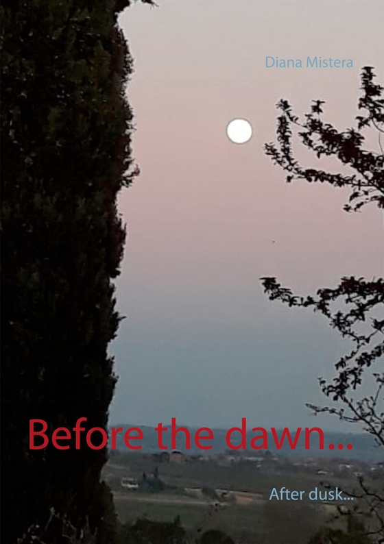 Before the dawn...: After dusk...