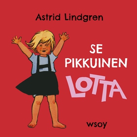 Se pikkuinen Lotta (ljudbok) av Astrid Lindgren