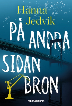 På andra sidan bron (e-bok) av Hanna Jedvik