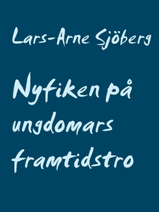 Nyfiken på ungdomars framtidstro (e-bok) av Lar