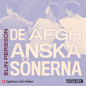 De afghanska sönerna (ljudbok) av Elin Persson