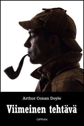 Viimeinen tehtävä (e-bok) av Arthur Conan Doyle