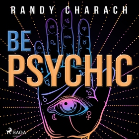 Be Psychic (ljudbok) av Randy Charach