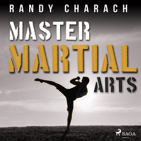 Master Martial Arts (ljudbok) av Randy Charach