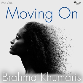 Moving On – Part One (ljudbok) av Brahma Khumar