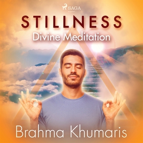 Stillness – Divine Meditation (ljudbok) av Brah