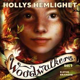 Woodwalkers del 3: Hollys hemlighet (ljudbok) a