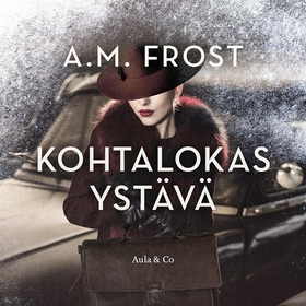 Kohtalokas ystävä (ljudbok) av A. M. Frost