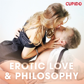 Erotic Love & Philosophy (ljudbok) av Cupido