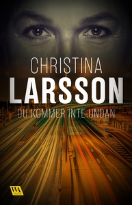 Du kommer inte undan (e-bok) av Christina Larss