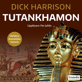 Tutankhamon (ljudbok) av Dick Harrison