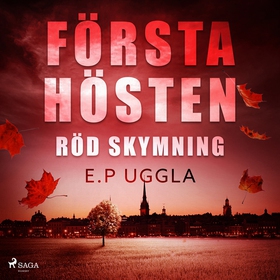 Första hösten: röd skymning (ljudbok) av E.P. U