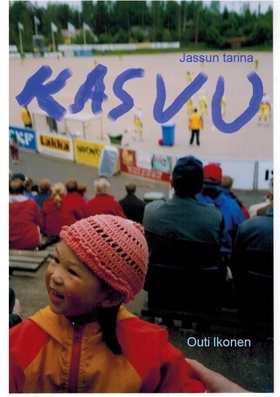 Kasvu: Jassun tarina (e-bok) av Outi Ikonen