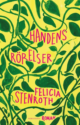 Handens rörelser (e-bok) av Felicia Stenroth
