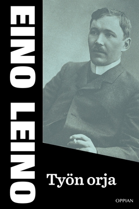 Työn orja (e-bok) av Eino Leino