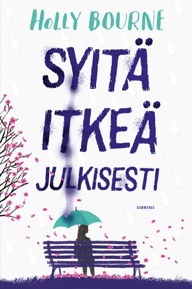 Syitä itkeä julkisesti (e-bok) av Holly Bourne