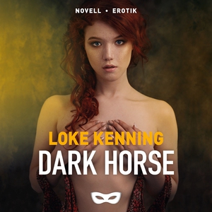 Dark horse (ljudbok) av Loke Kenning