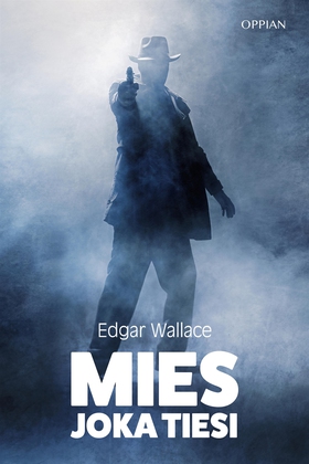 Mies joka tiesi (e-bok) av Edgar Wallace