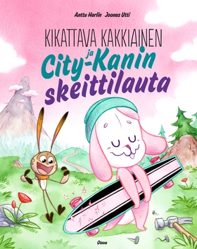 Kikattava Kakkiainen ja City-Kanin skeittilauta