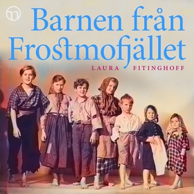 Barnen från Frostmofjället (ljudbok) av Laura F