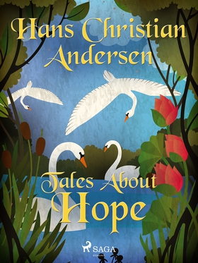 Tales About Hope (e-bok) av Hans Christian Ande