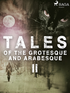 Tales of the Grotesque and Arabesque II (e-bok)